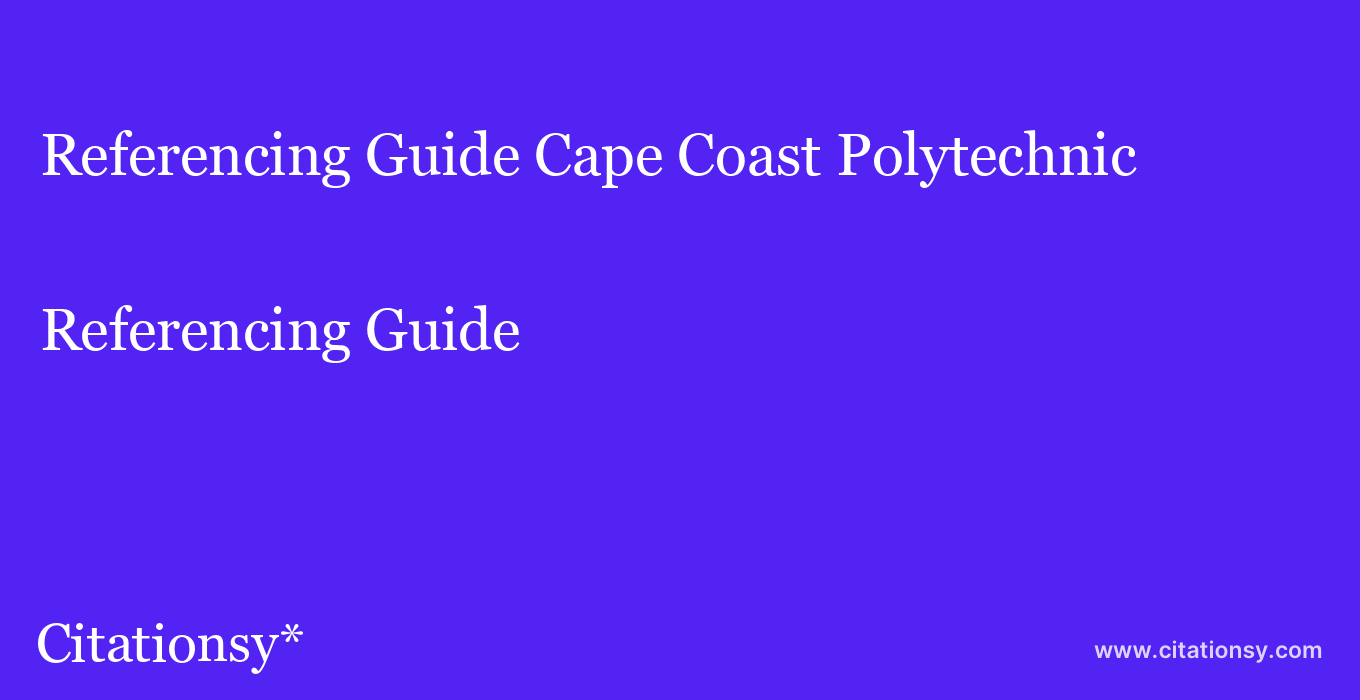 Referencing Guide: Cape Coast Polytechnic